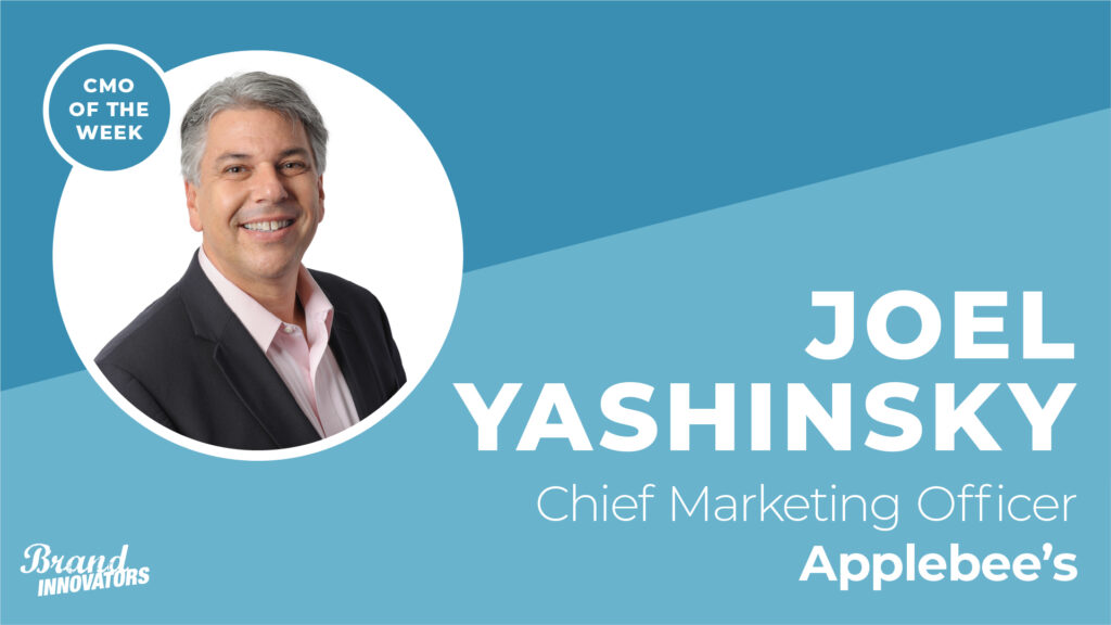 CMO of the Week: Applebee’s Joel Yashinsky 